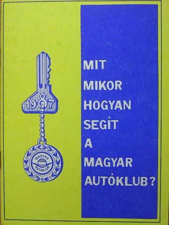 Mit, mikor, hogyan segít a Magyar Autóklub? [antikvár]