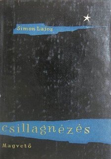 SIMON LAJOS - Csillagnézés (dedikált) [antikvár]