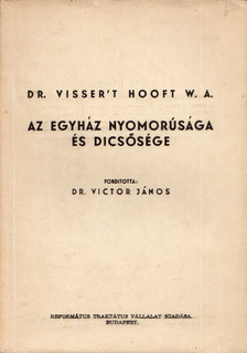 Visser't Hooft - Az egyház nyomorúsága és dicsősége [antikvár]