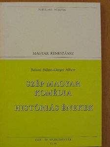 Balassi Bálint - Szép magyar komédia/Históriás énekek [antikvár]