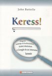 John Battelle - Keress! [antikvár]