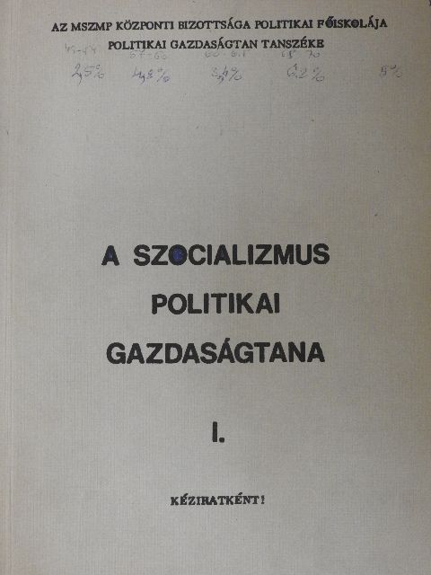 A szocializmus politikai gazdaságtana I. [antikvár]