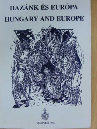 Farkas István - Hazánk és Európa [antikvár]