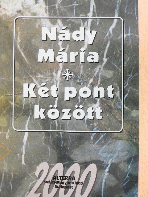 Nády Mária - Két pont között [antikvár]