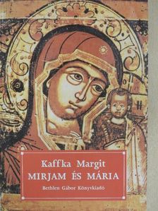 Kaffka Margit - Mirjam és Mária [antikvár]