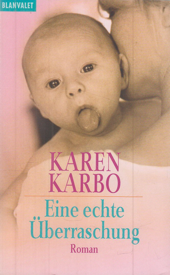 Karen Karbo - Eine echte Überraschung [antikvár]