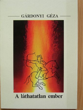 Gárdonyi Géza - A láthatatlan ember [antikvár]