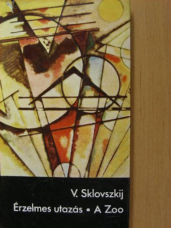 Viktor Sklovszkij - Érzelmes utazás/A Zoo [antikvár]