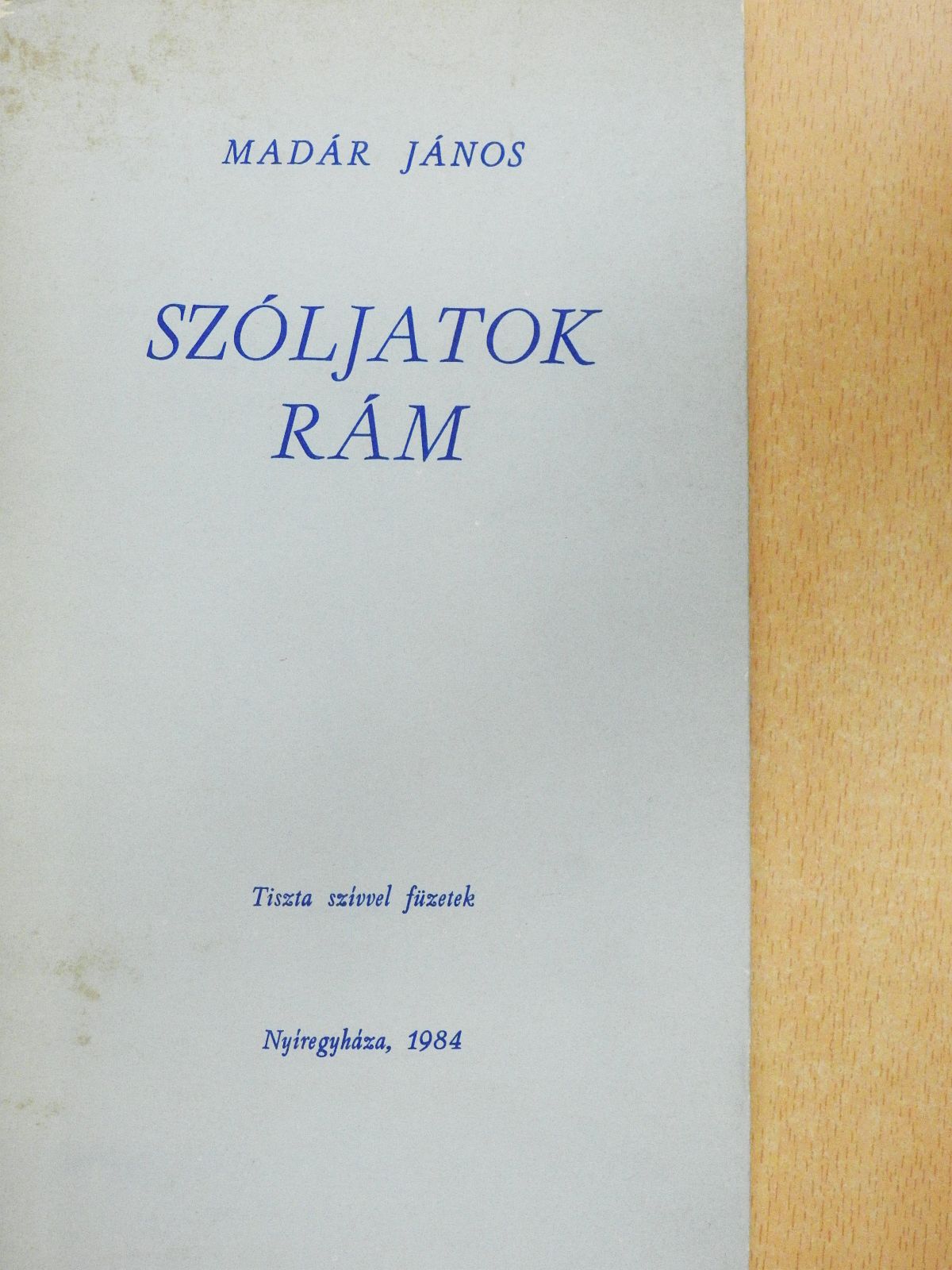 Madár János - Szóljatok rám (dedikált példány) [antikvár]