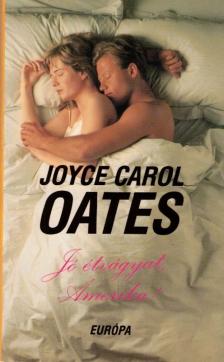 Joyce Carol Oates - Jó étvágyat, Amerika! [antikvár]