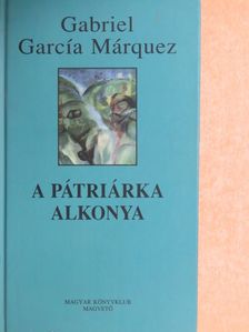 Gabriel García Márquez - A pátriárka alkonya [antikvár]