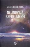 LELKES MIKLÓS ZSOLT - Nelingvila szerelmesei [antikvár]