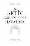 Ulf Löwenhav - Az aktív gondolkodás hatalma [antikvár]