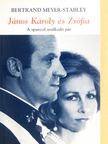 Bertrand Meyer-Stabley - János Károly és Zsófia [antikvár]