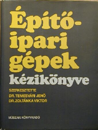 Brucker Péter - Építőipari gépek kézikönyve [antikvár]