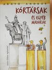 Arató András - Kórtársak és egyéb madarak (dedikált példány) [antikvár]