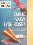 Michel Bussi - Emilie vagy Lyse-Rose? [antikvár]