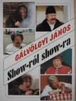 Gálvölgyi János - Show-ról show-ra [antikvár]