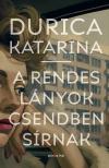 Durica Katarina - A rendes lányok csendben sírnak [eKönyv: epub, mobi]