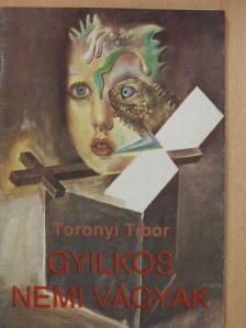 Toronyi Tibor - Gyilkos nemi vágyak [antikvár]
