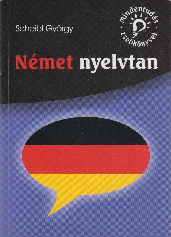 Scheibl György - Német nyelvtan [antikvár]