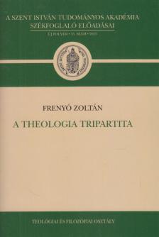 Frenyó Zoltán - A theologia tripartita [antikvár]