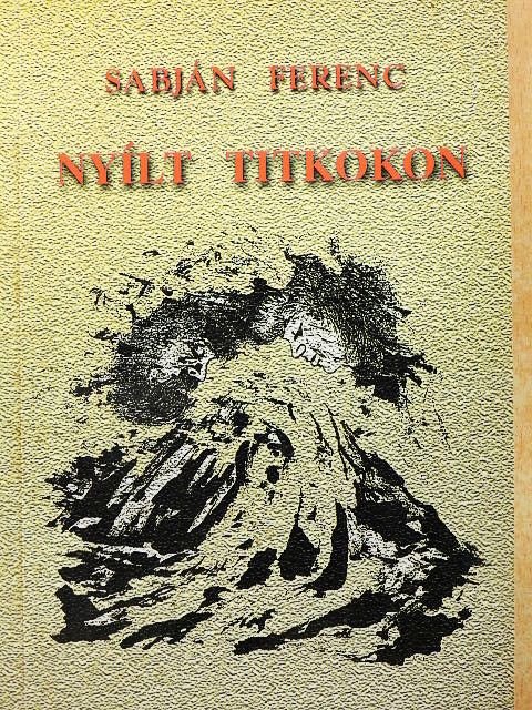 Sabján Ferenc - Nyílt titkokon [antikvár]