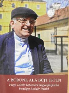 A bőrünk alá bújt Isten (dedikált példány) [antikvár]