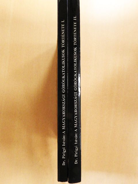 Dr. Pirigyi István - A magyarországi görögkatolikusok története I-II. [antikvár]