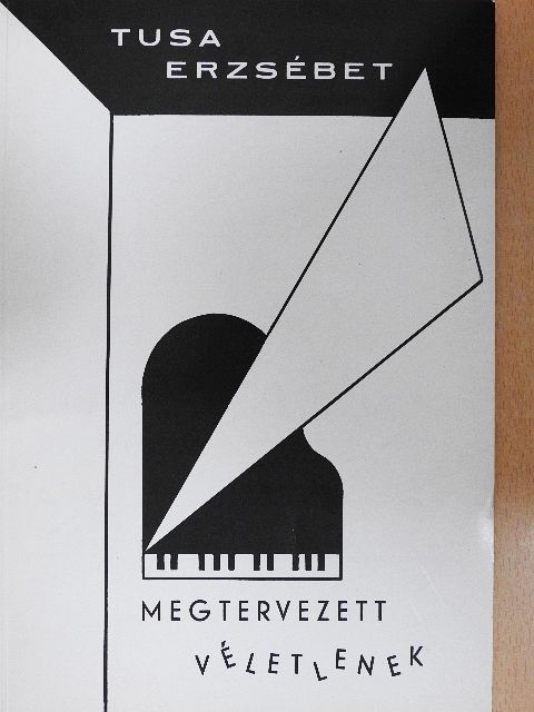 Tusa Erzsébet - Megtervezett véletlenek [antikvár]