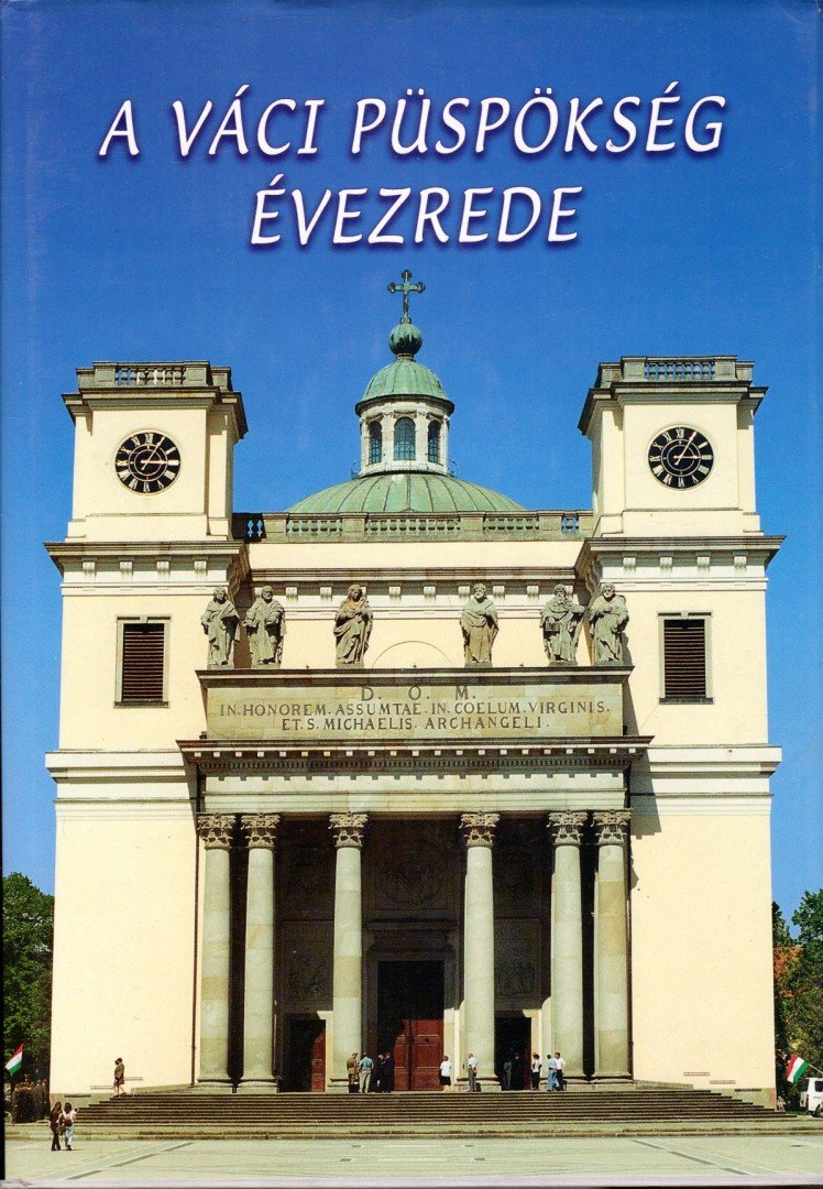 Török József, Legeza László - A váci püspökség évezrede [antikvár]