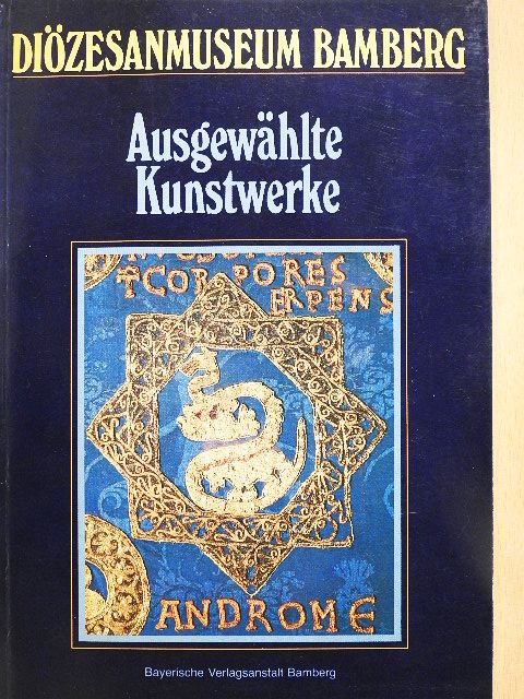 Renate Baumgärtel-Fleischmann - Ausgewählte Kunstwerke aus dem Diözesanmuseum Bamberg [antikvár]