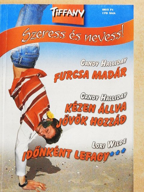 Candy Halliday - Furcsa madár/Kézen állva jövök hozzád/Időnként lefagy*** [antikvár]