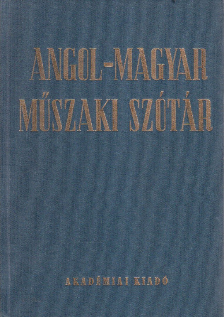 Katona Lóránt, Klár János, Nagy Ernő - Magyar-angol műszaki szótár [antikvár]