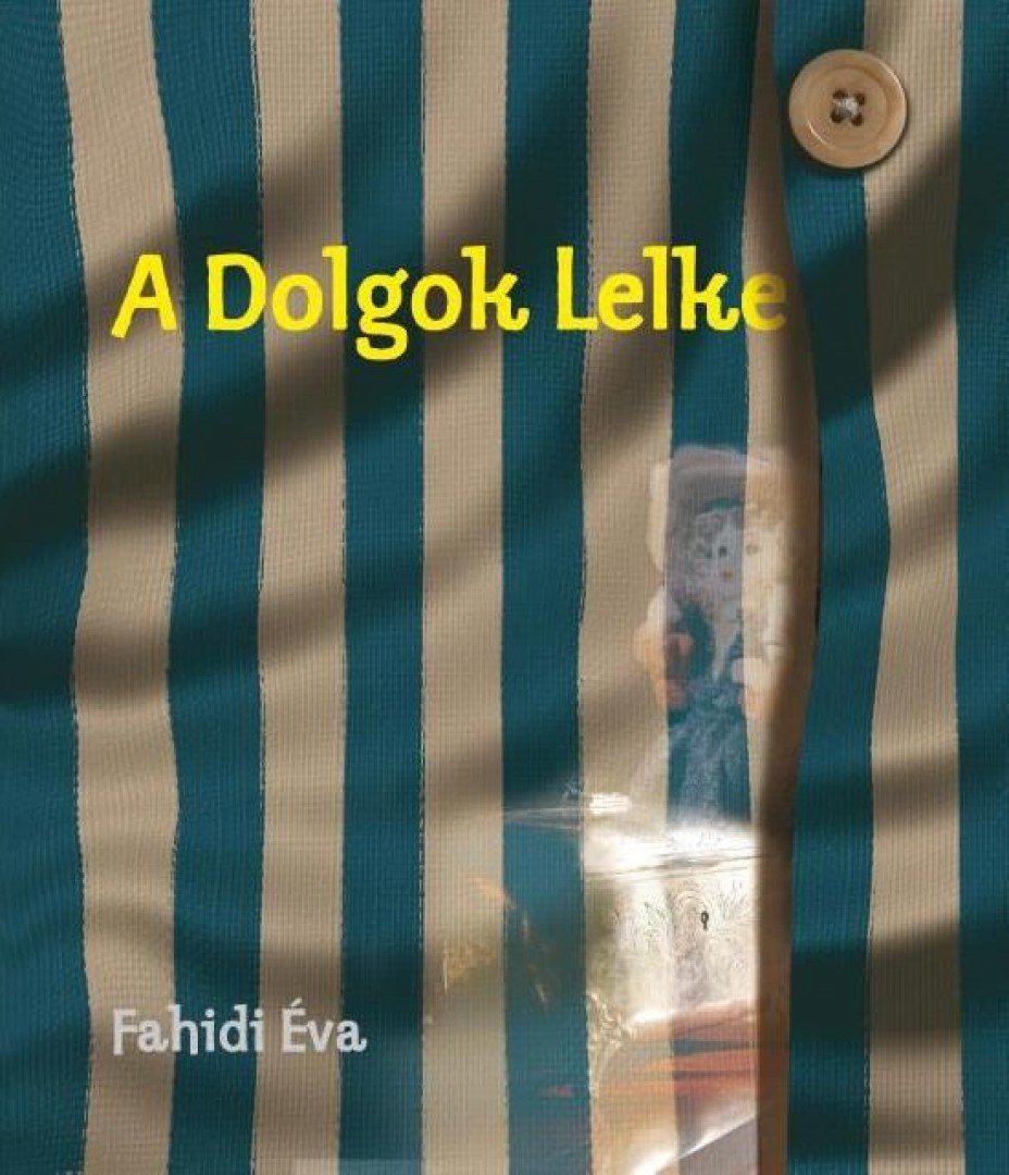 Fahidi Éva - A Dolgok Lelke [antikvár]