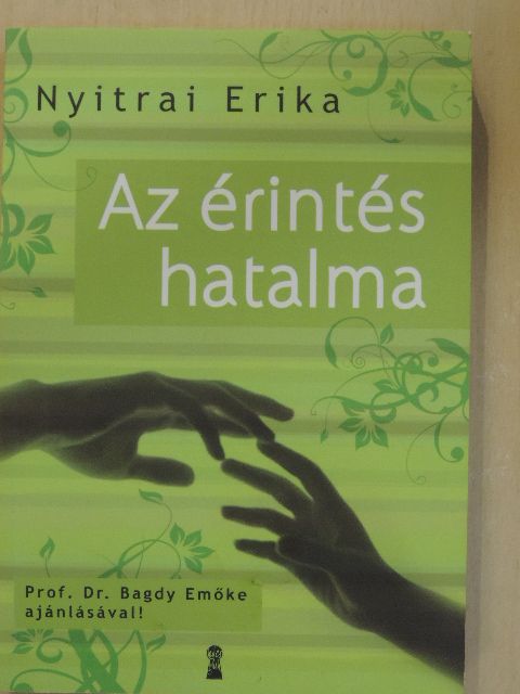 Nyitrai Erika - Az érintés hatalma [antikvár]