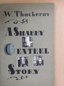 W. Thackeray - A Shabby Genteel Story [antikvár]