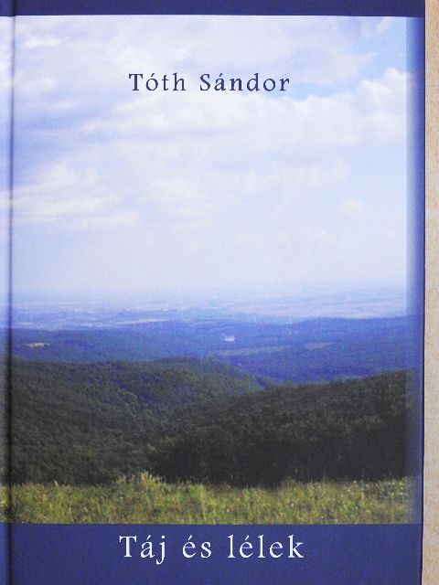 Tóth Sándor - Táj és lélek [antikvár]