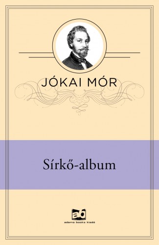 JÓKAI MÓR - Sírkő-album [eKönyv: epub, mobi]