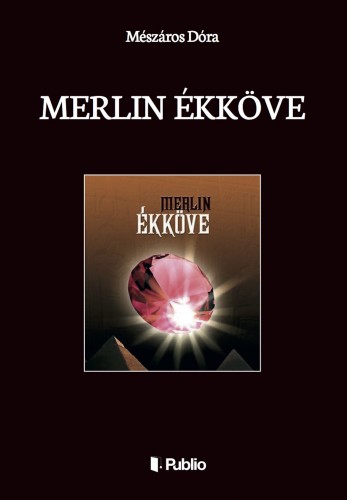 Mészáros Dóra - Merlin ékköve [eKönyv: epub, mobi]