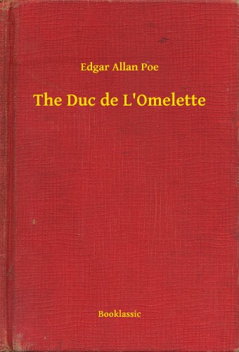 Edgar Allan Poe - The Duc de L'Omelette [eKönyv: epub, mobi]