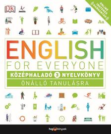 .- - English for Everyone - Középhaladó 3. nyelvkönyv