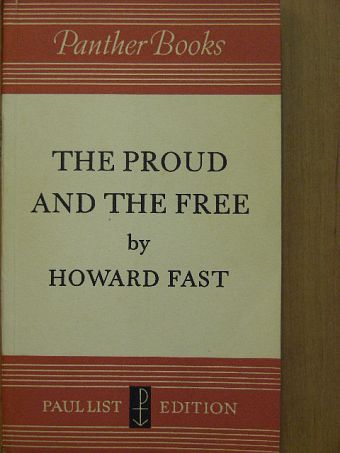 Howard Fast - The Proud and the Free [antikvár]