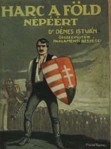 Dr. Dénes István - Harc a föld népéért [antikvár]