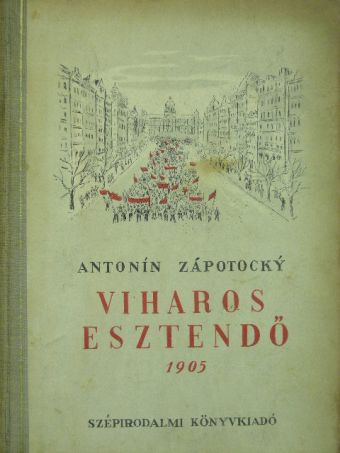Antonín Zápotocky - Viharos esztendő [antikvár]
