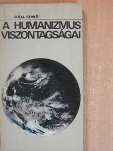 Gáll Ernő - A humanizmus viszontagságai [antikvár]