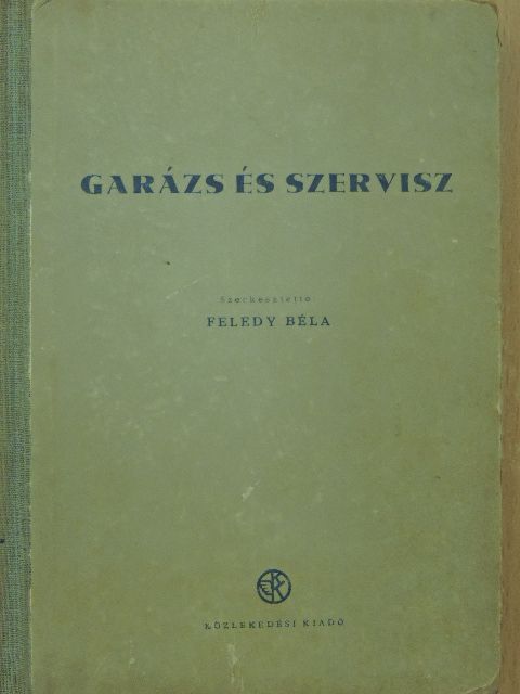 Éhn József - Garázs és szervisz [antikvár]