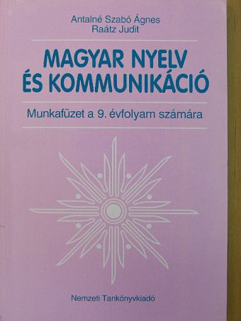Antalné Dr. Szabó Ágnes - Magyar nyelv és kommunikáció - Munkafüzet a 9. évfolyam számára [antikvár]