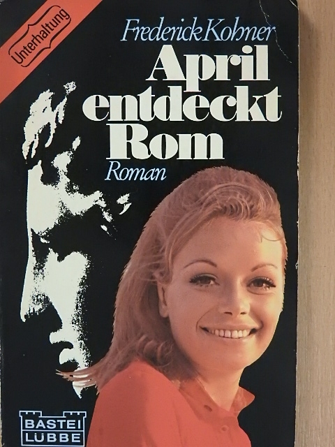 Frederick Kohner - April entdeckt Rom [antikvár]