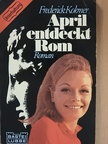 Frederick Kohner - April entdeckt Rom [antikvár]